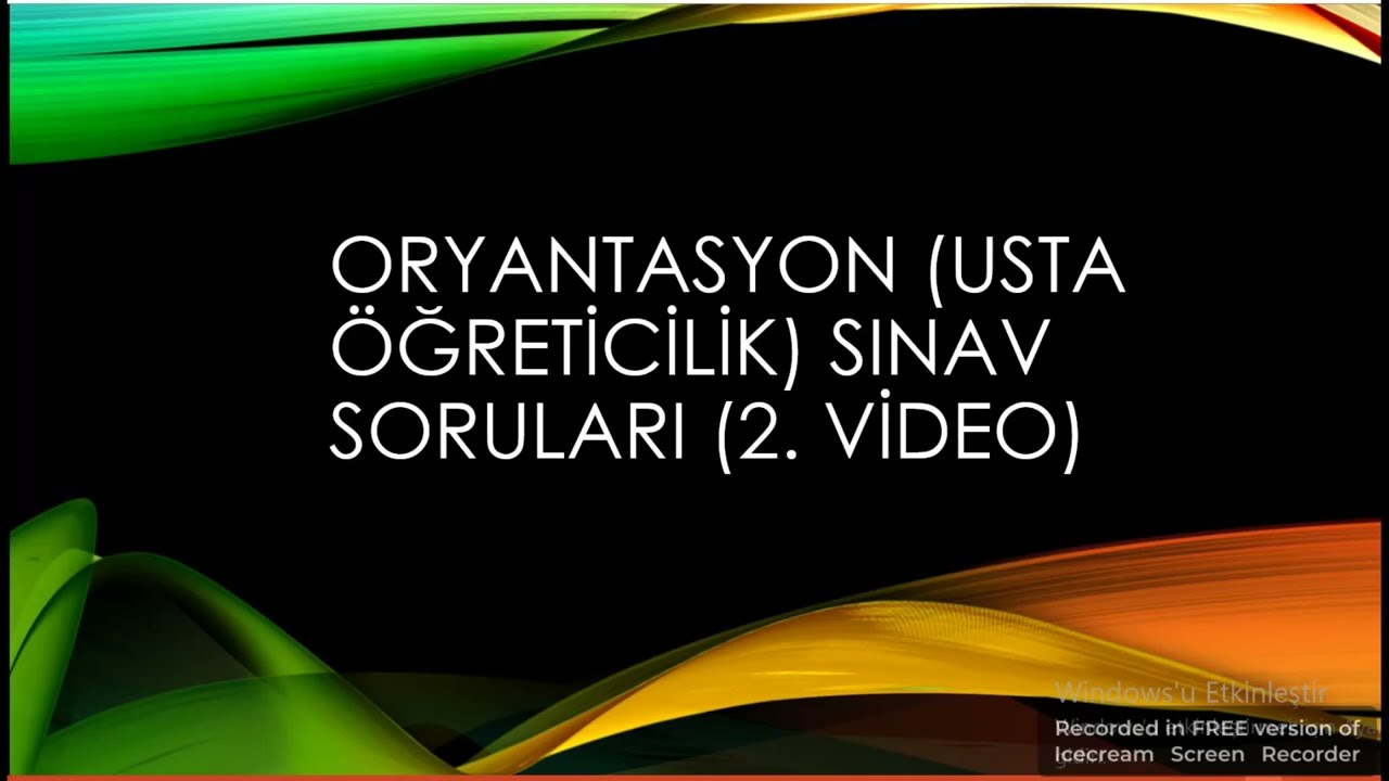 ORYANTASYON (USTA &Ouml;ĞRETİCİLİK) &Ccedil;IKMIŞ SINAV SORULARI