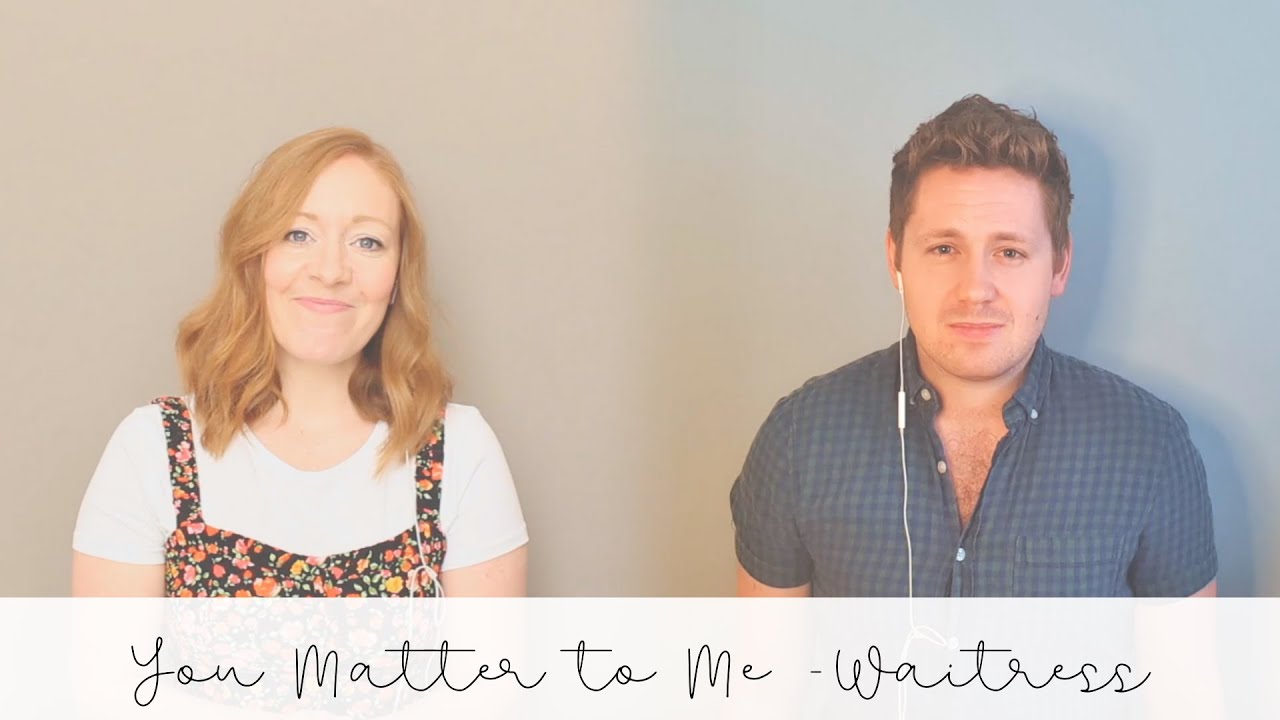 You Matter to Me - WAITRESS the musical - Cover by Danielle Reales and David Ribi