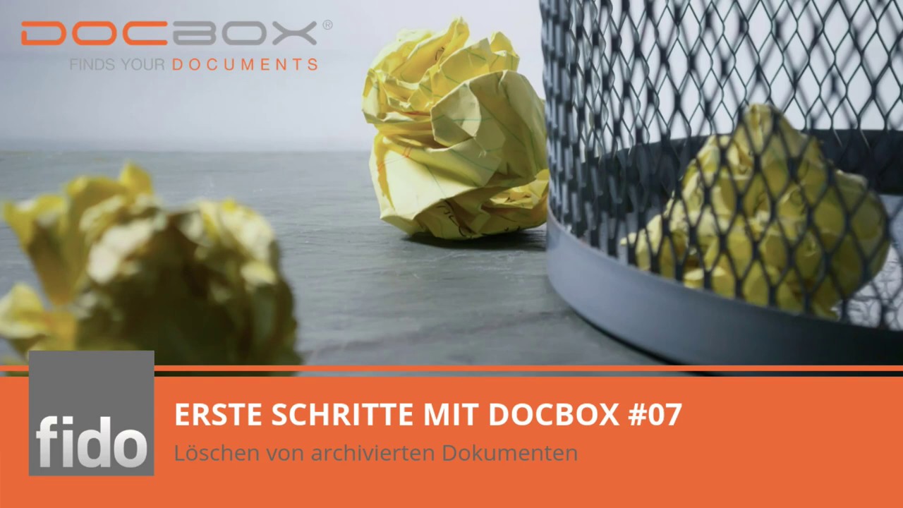#07 Revisionssichere Archivierung mit der DOCBOX - Video 7: L&ouml;schen von archivierten Dokumenten