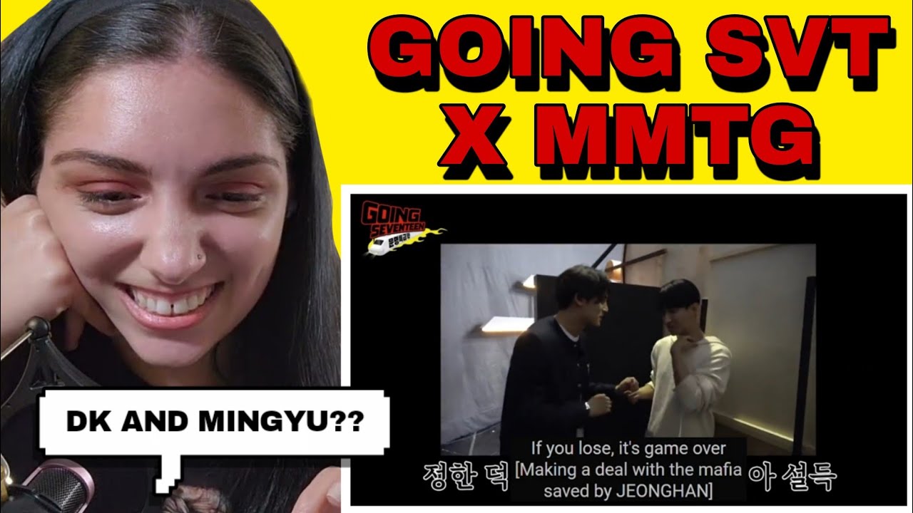 [GOING SEVENTEEN SPECIAL] 고잉셉특급 : 당신의 심장을 뛰게 할 콘텐츠를 찾아라 (GOING SVT X MMTG) | REACTION