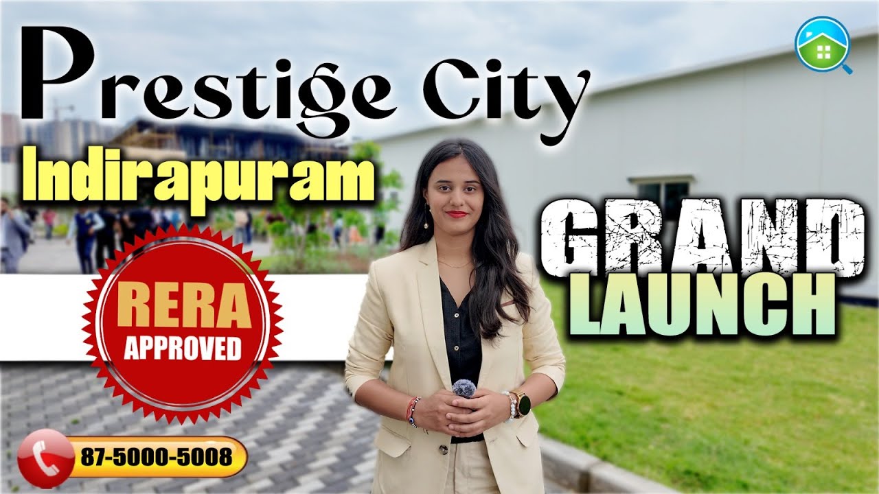 Prestige City Indirapuram: Grand Launch with RERA Approval | Siddharth Vihar