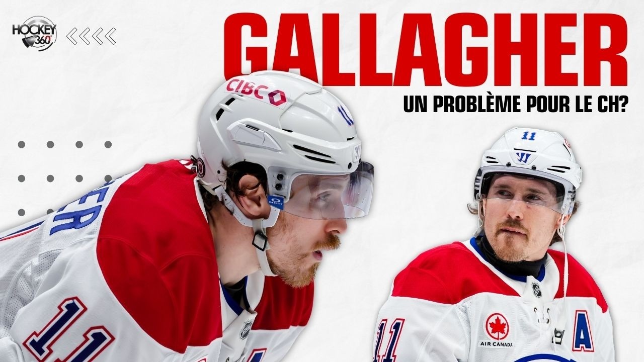 Gallagher, un obstacle aux succès futurs des Canadiens?