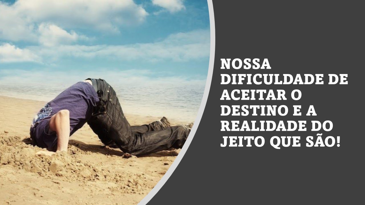 NOSSA DIFICULDADE DE ACEITAR O DESTINO E A REALIDADE DO JEITO QUE SÃO / Constelação Familiar