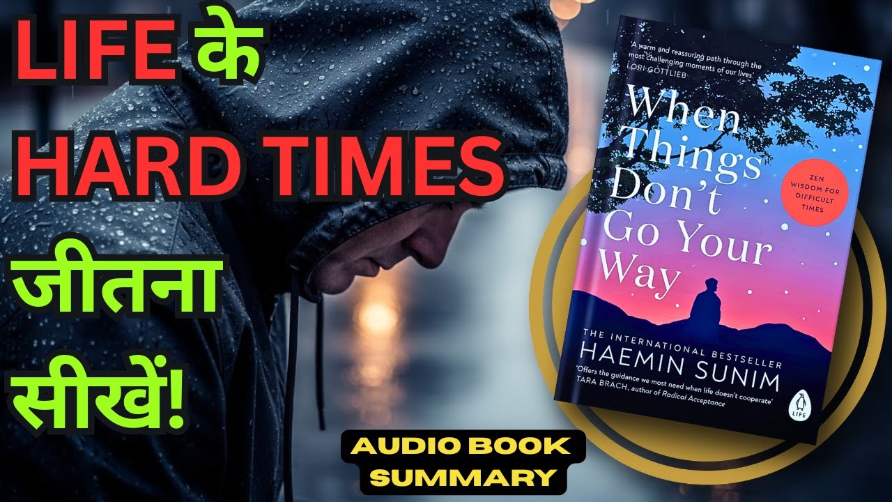 When Things Don’t Go Your Way by Haemin Sunim | Hindi Book Summary | Bibliosmia Audiobook