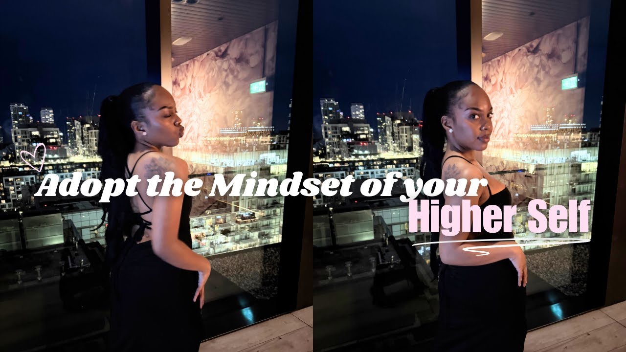 MINDSET shifts to make when becoming your BEST SELF