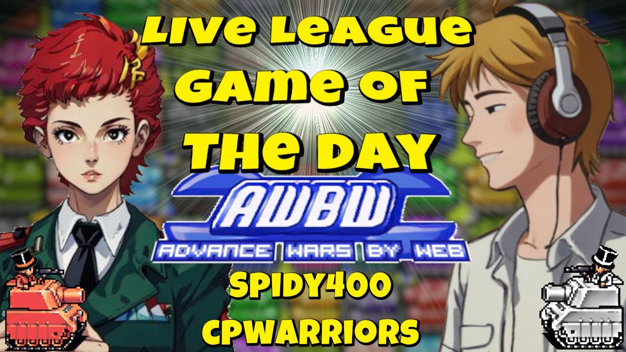 AWBW Live Game of the day - Ep. 102 - Spidy400 vs cpwarriors