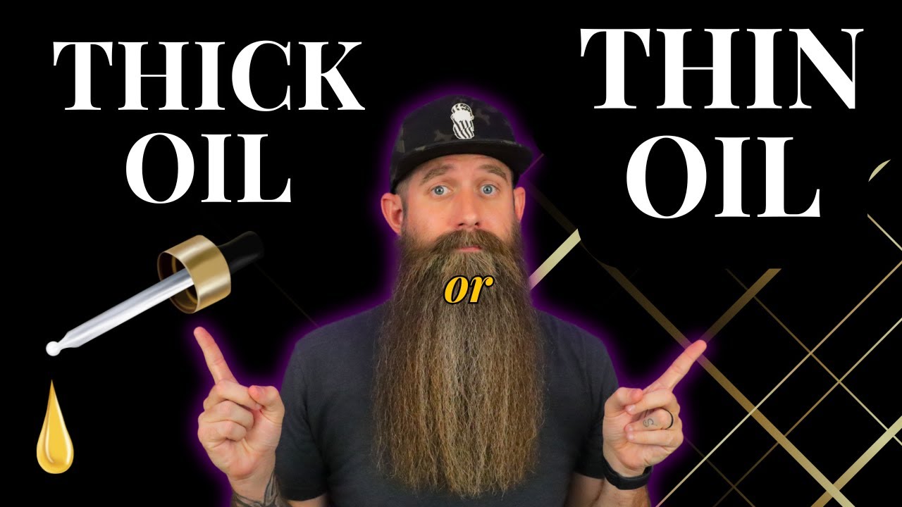 Which Beard Oil Thickness is BEST for Your Beard - Answered!