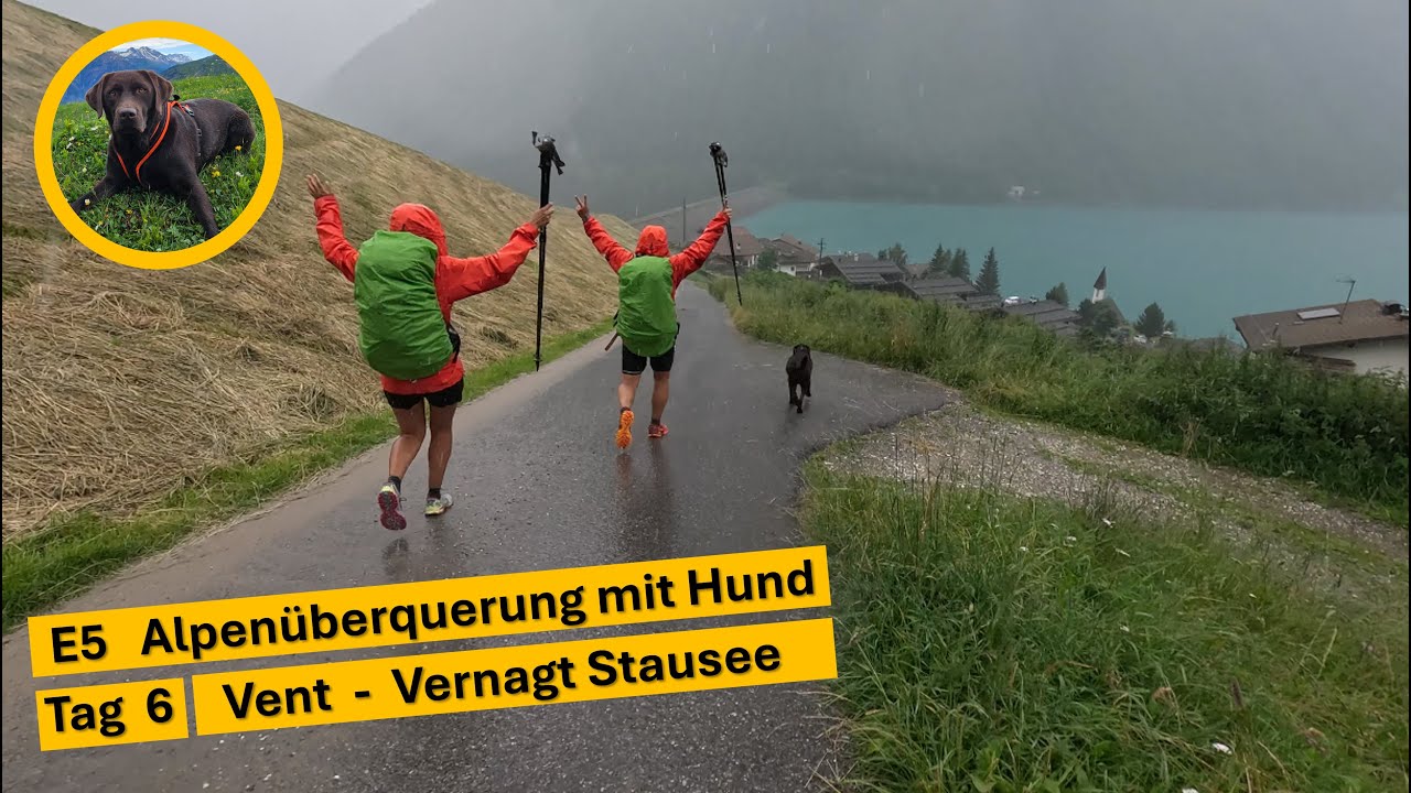 ⛰️ E5 Alpenüberquerung mit Hund – Tag 6: Von Vent an den Vernagt Stausee⛰️