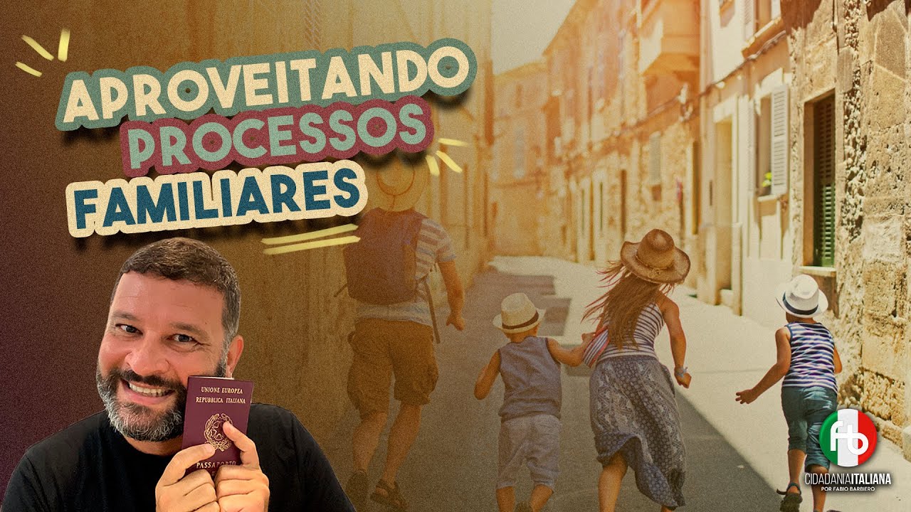 Como Aproveitar Processos de Cidadania Italiana de Familiares
