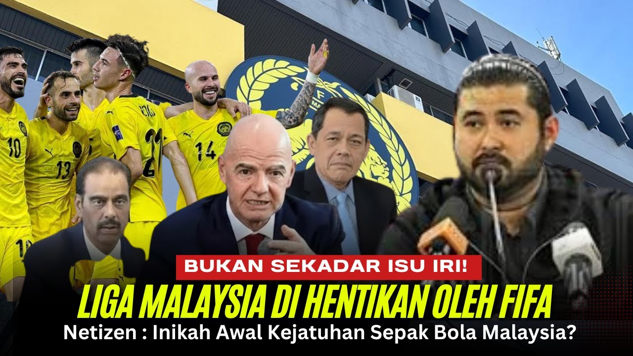 Bukan Sekadar Isu Iri! FIFA Turun Tangan, Liga Malaysia di Ambang Dibekukan?