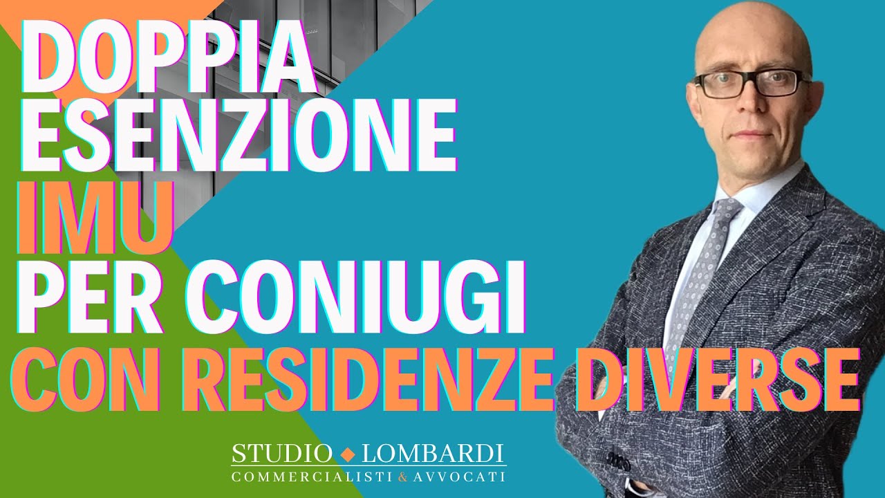 IMU CONIUGI RESIDENZE DIVERSE - E' possibile beneficiare della doppia esenzione?