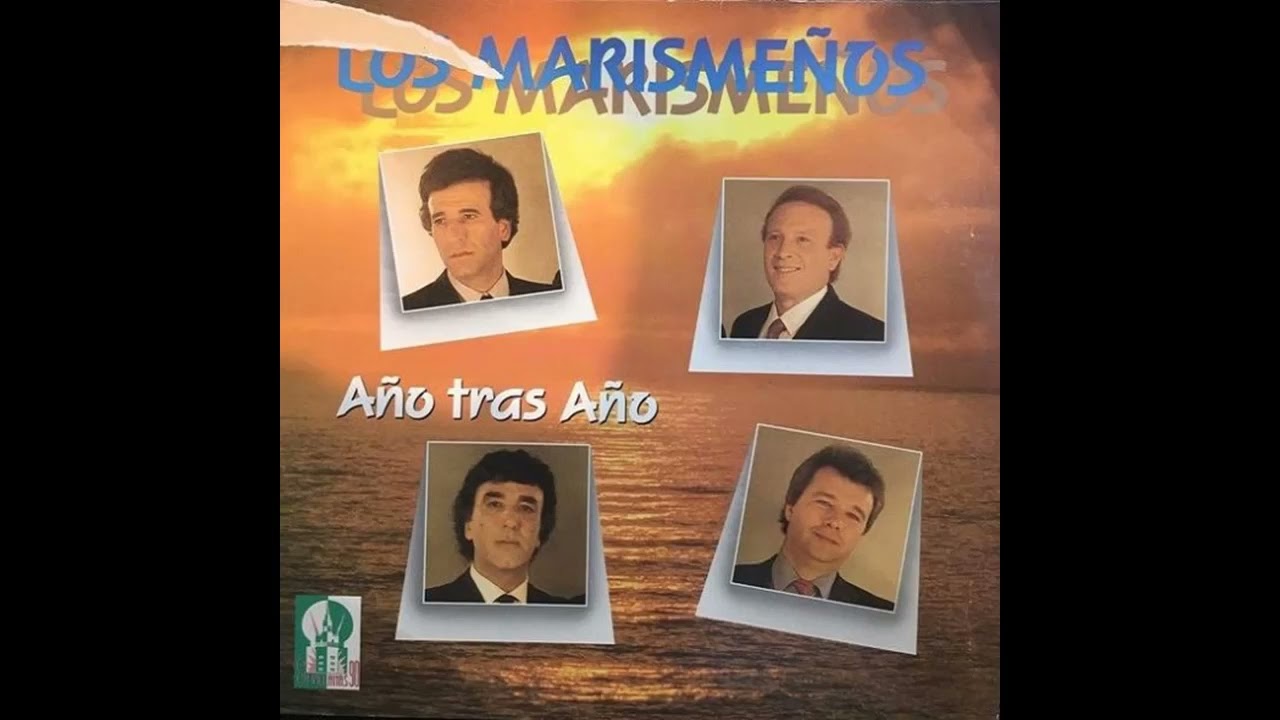 07- AÑO TRAS AÑO (LOS MARISMEÑOS) 1990: AÑO TRAS AÑO
