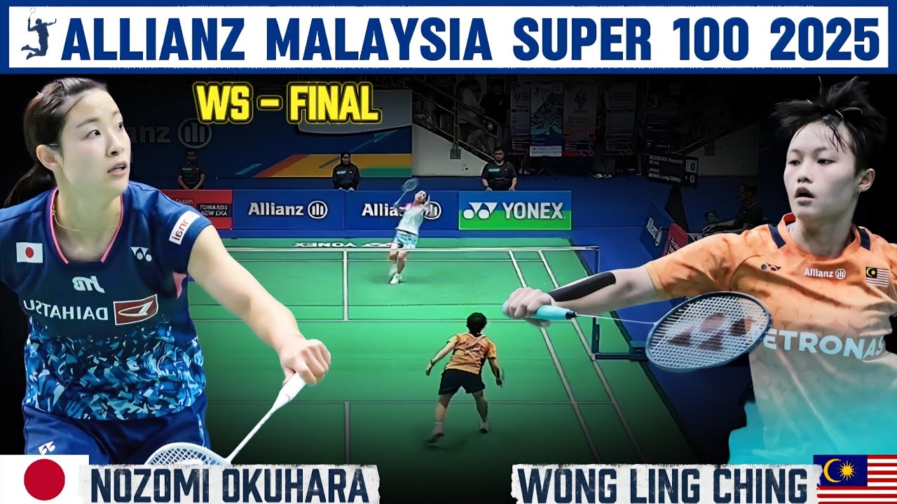 Nozomi Okuhara vs Wong Ling Ching | Final | Allianz Malaysia Super 100 2025 Badminton