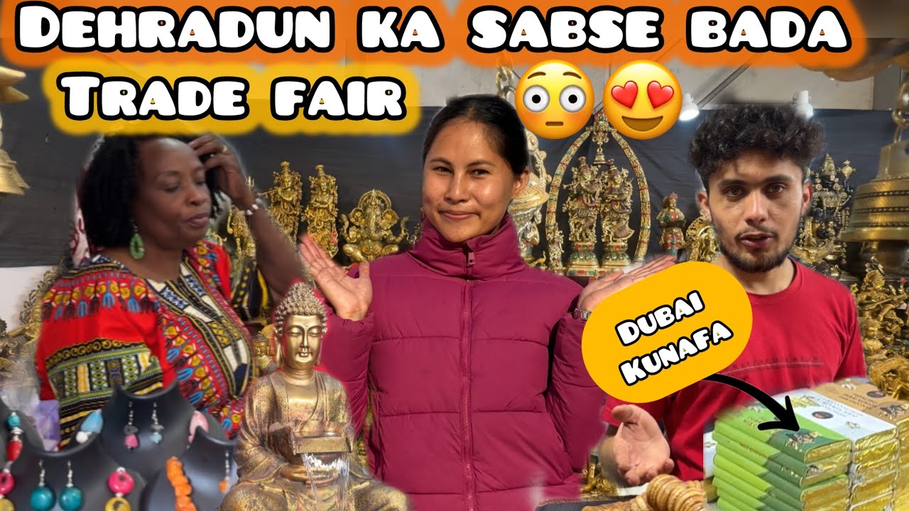Dehradun Mein Phir Se Laga GRAND TRADE FAIR😍🎡//8 Countries & 15 State Ka Saman Ek Jagah!😳#youtube 