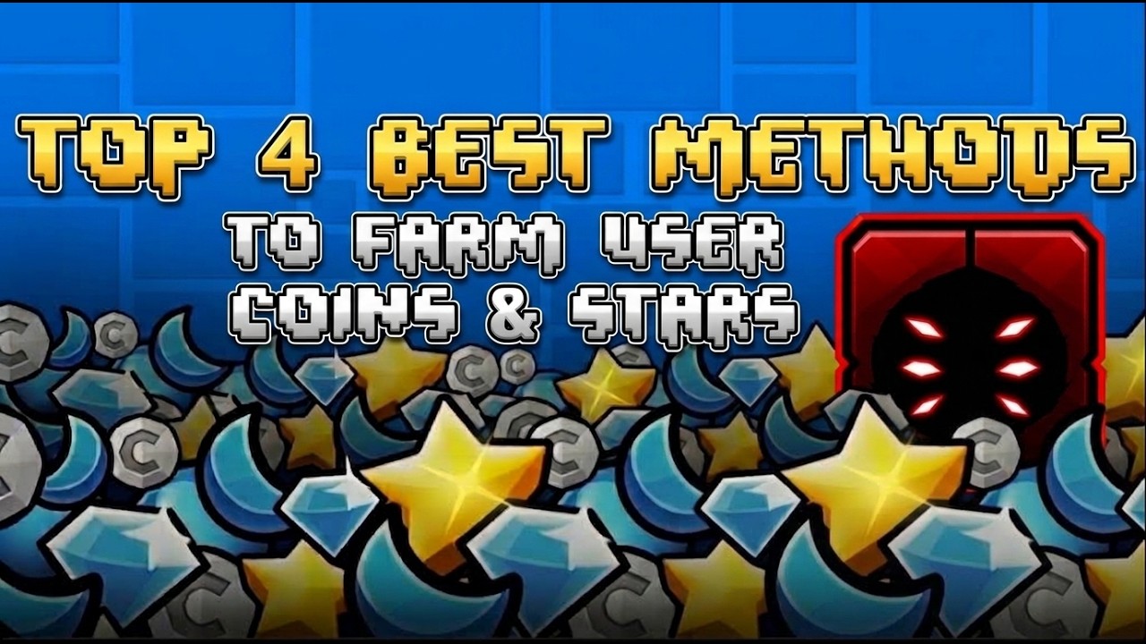 Top 4 BEST methods to farm user coins & stars in geometry dash