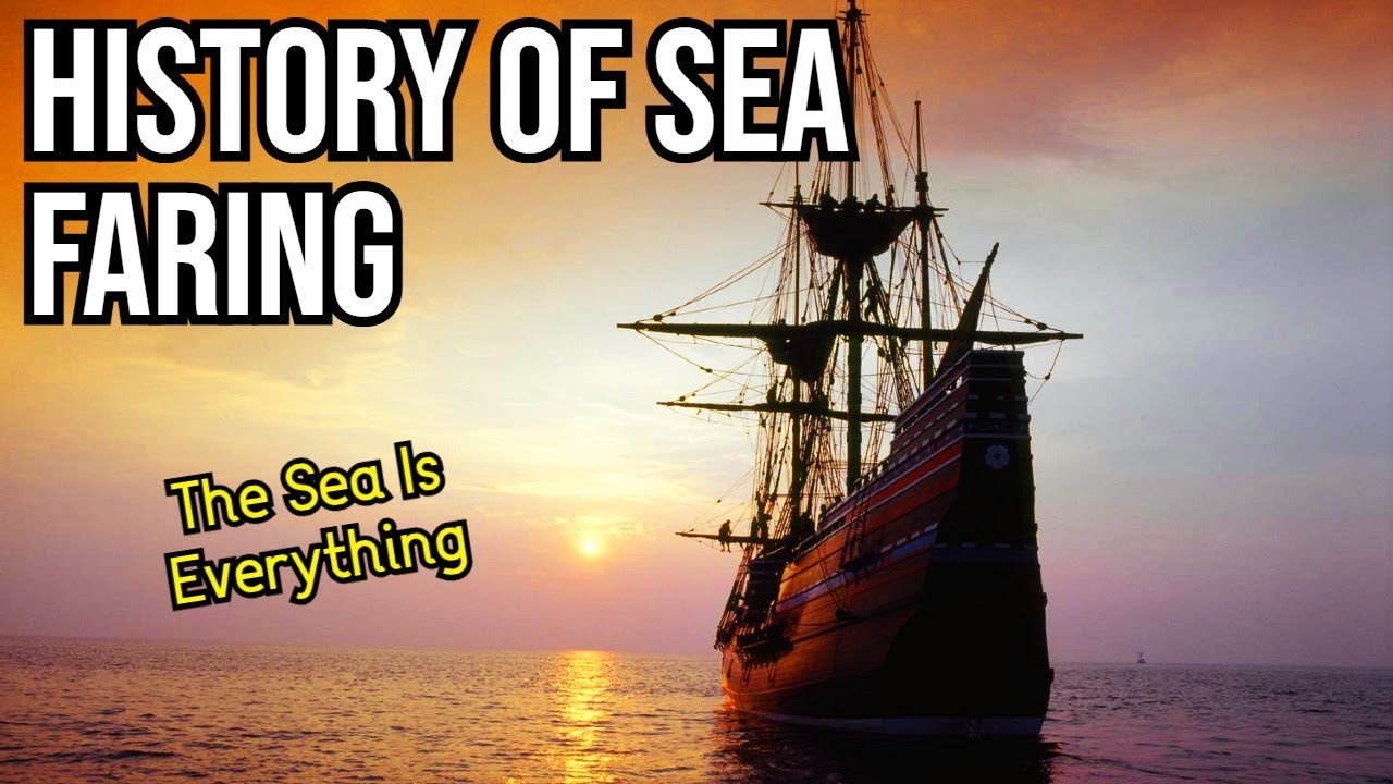 From Rafts to Galleons: The Epic History of Seafaring