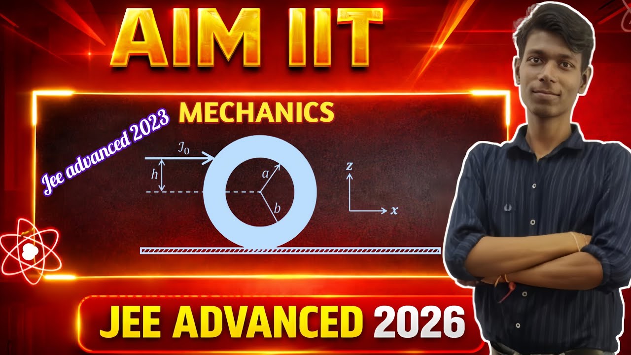 Aim IIT - (Mechanics) L-6 #jee2026 #jeeadvanced2026 #physics #iit #jee #aimiit #mechanics