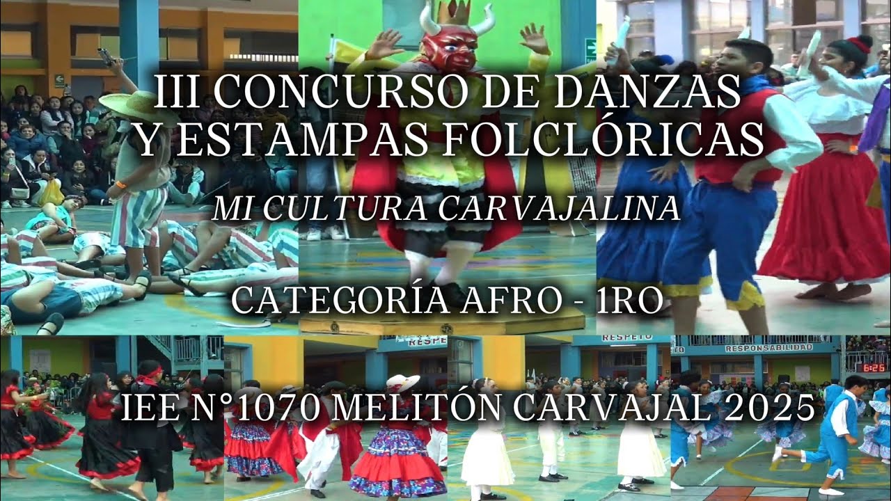 III Concurso de Danzas y Estampas Folclóricas | Parte 1: Categoría Afro | IEE N°1070 MC