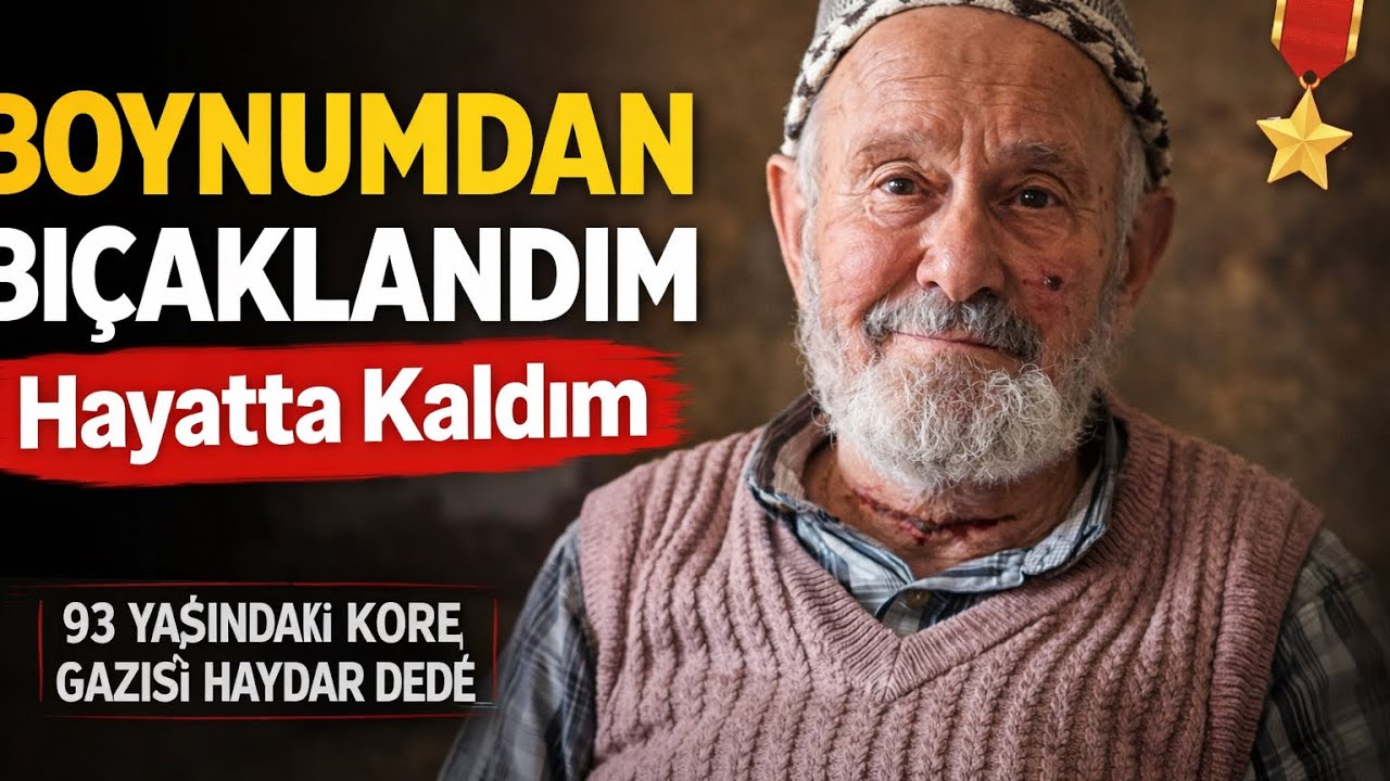 Boynundan Bıçaklandı, Hayatta Kaldı | 93 Yaşındaki Kore Gazisi Haydar Dede Anlatıyor
