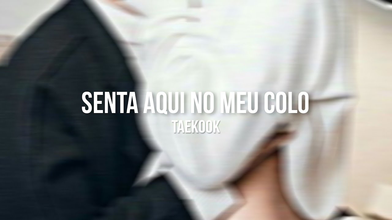 🙈 | • Senta aqui no meu colo - TaeKook (+15)