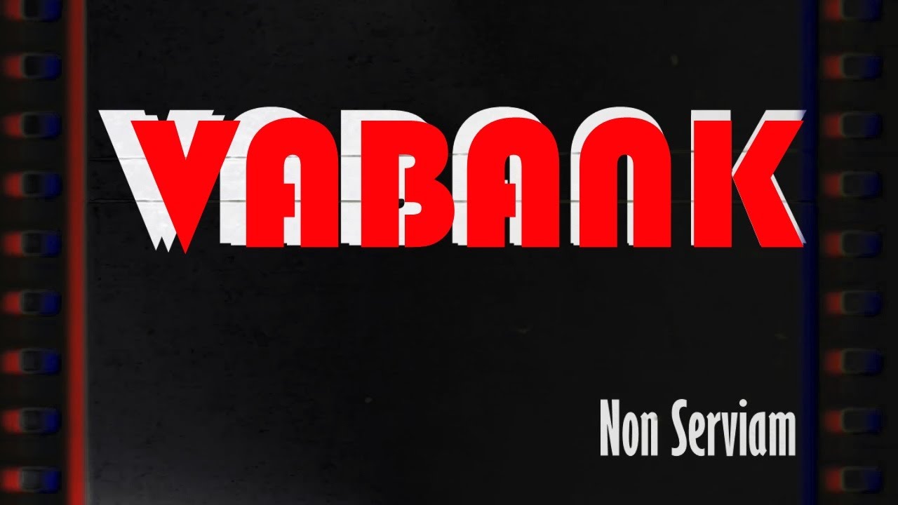 Vabank - Non Serviam