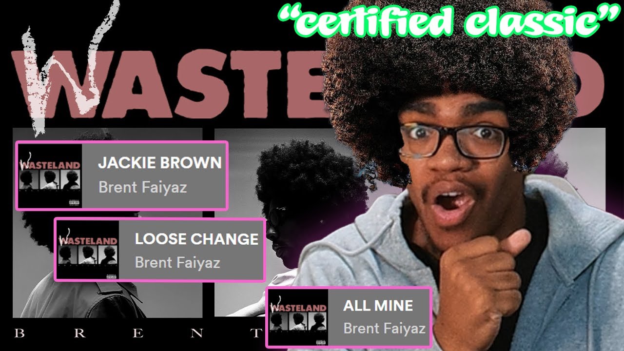 HE MAKE CLASSICS LIKE THIS?!? BRENT FAIYAZ - WASTELAND ALBUM REACTION