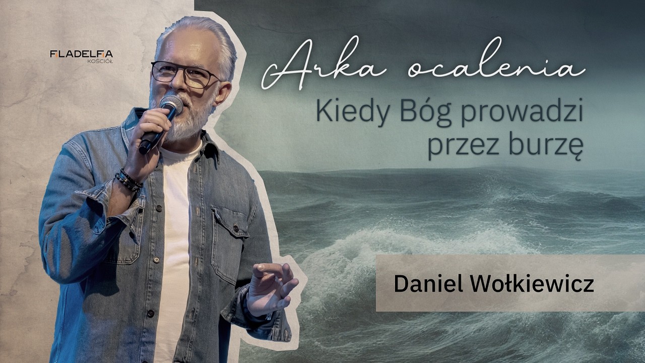 NABOŻEŃSTWO | Daniel Wołkiewicz | Arka ocalenia - Kiedy Bóg prowadzi przez burzę | 08.02.2026