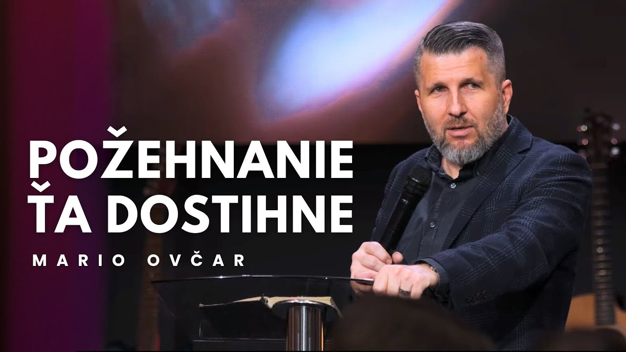 Požehnanie ťa dostihne | Mario Ovčar