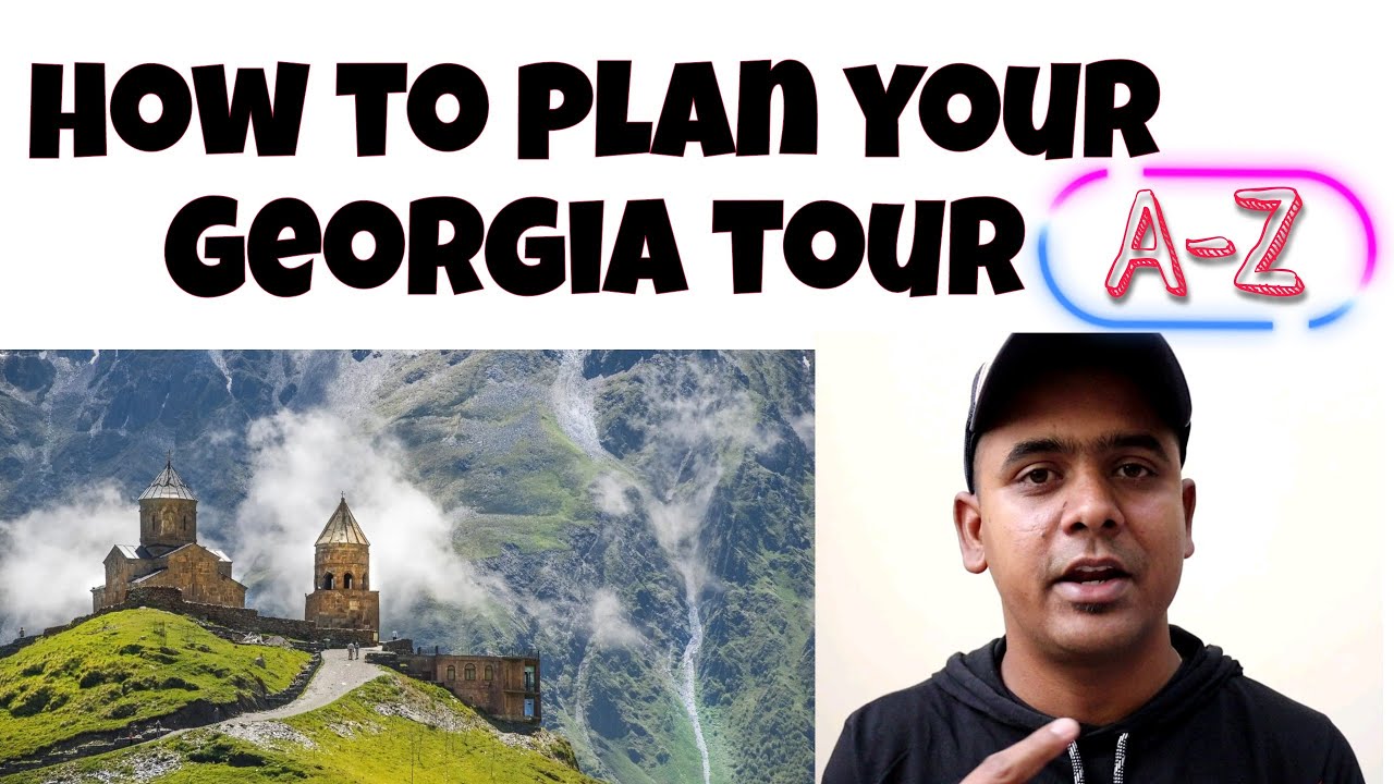 ஜார்ஜியாவுக்கு போறீங்களா? Plan your Georgia tour, All about traveling to foreign country.