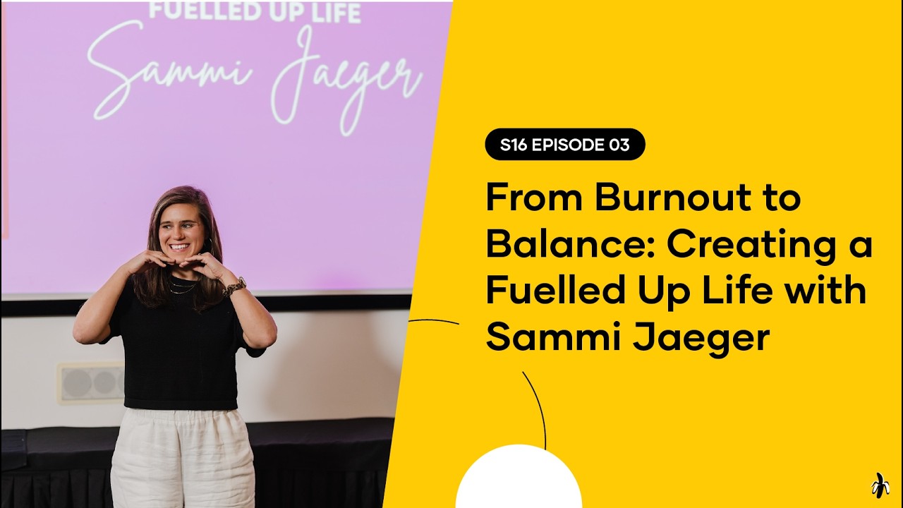 S16 EPISODE 03: From Burnout to Balance: Creating a Fuelled Up Life with Sammi Jaeger