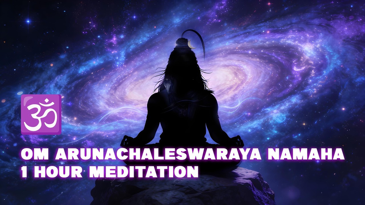 Om Arunachaleswaraya Namaha 🕉️ | 1 Hour Deep Shiva Meditation | Arunachala Divine Energy