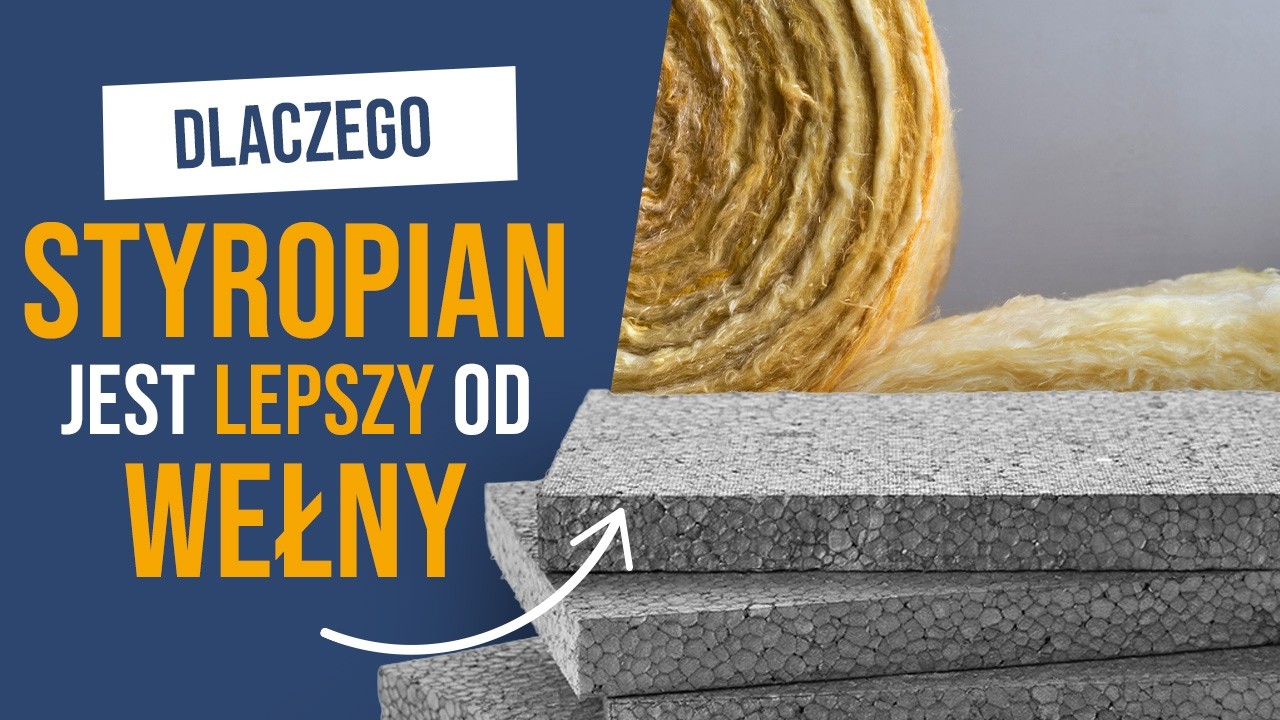 Czym ocieplić dom: Styropian czy Wełna?