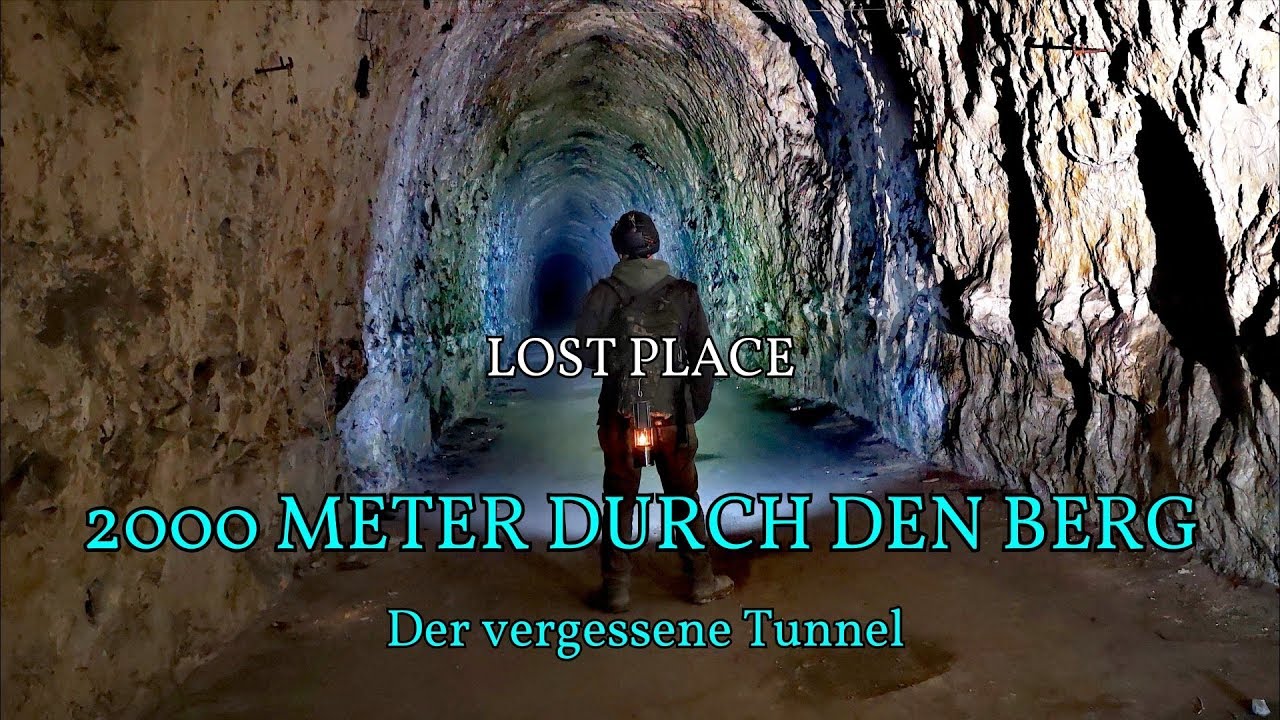 LOST PLACE ADVENTURE - 2000 METER DURCH DEN BERG - DER VERGESSENE TUNNEL
