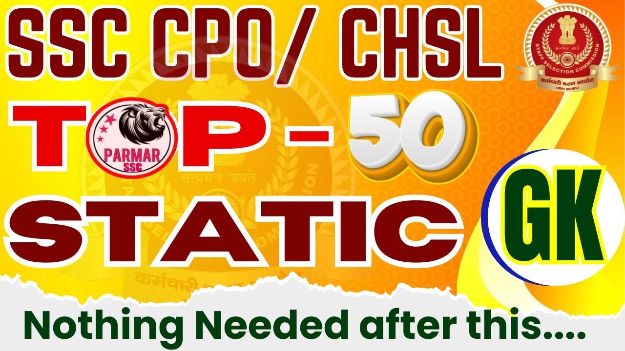 SSC CPO/CHSL | STATIC GK |  TOP 50 QUESTIONS | PARMAR SSC