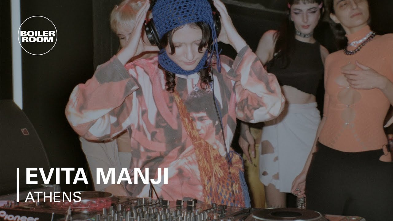 Evita Manji | Boiler Room: Athens