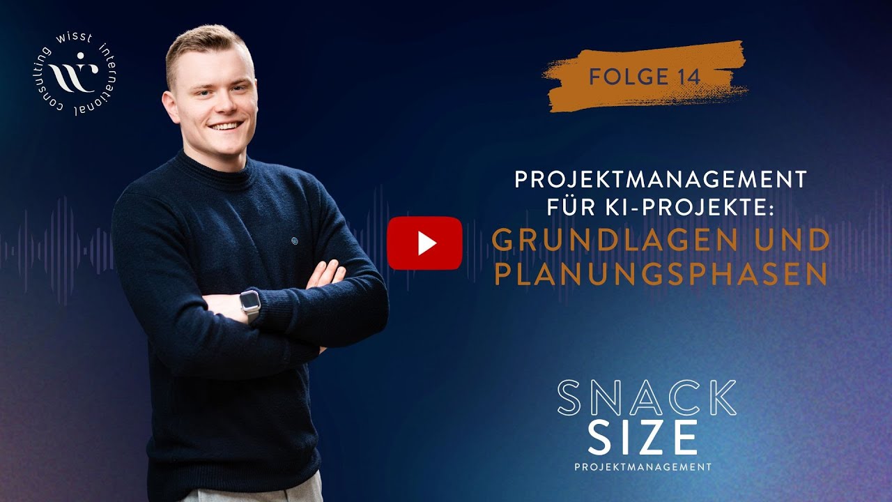 #14 Projektmanagement für KI-Projekte: Grundlagen und Planungsphasen