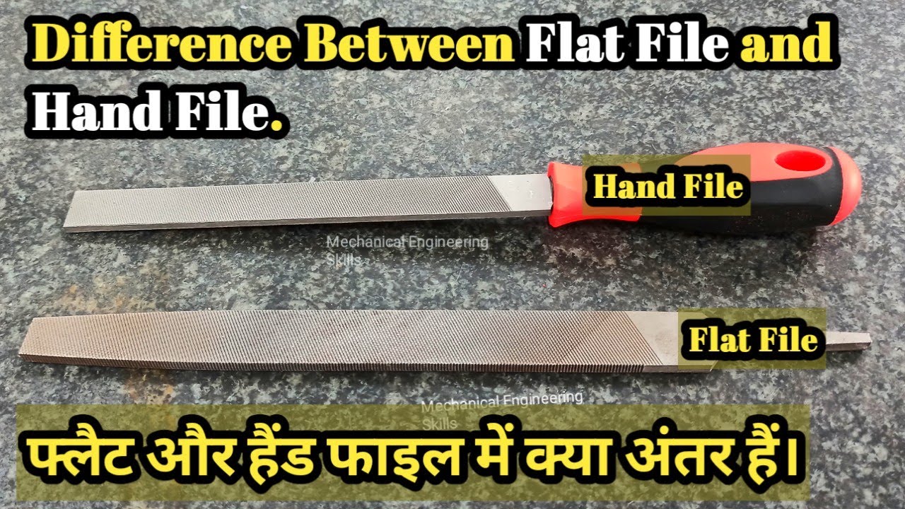 Difference between Flat & Hand File | फ्लैट और हैंड फाइल के बीच अंतर #file