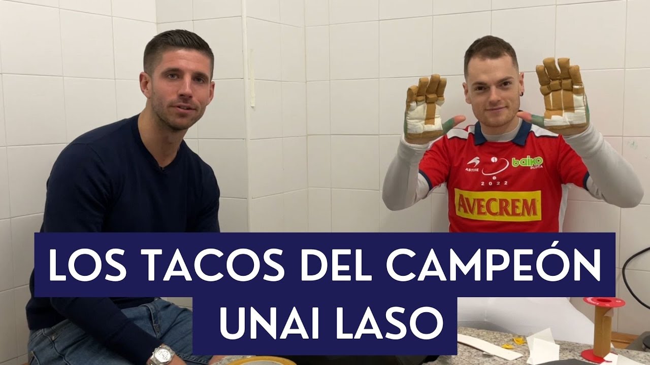LOS TACOS DE UNAI LASO ¿CÓMO SE PROTEGE LAS MANOS EL CAMPEÓN MANOMANISTA?