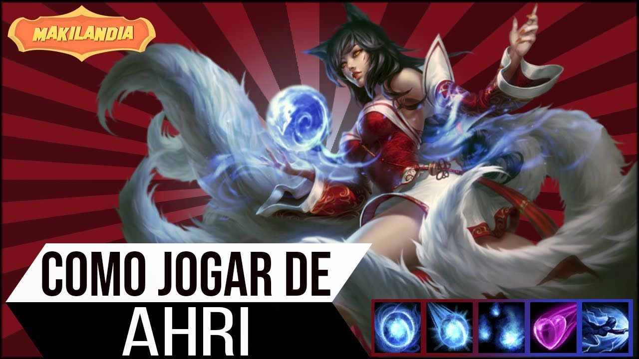 🔴 Como jogar de AHRI S8 (Rework) - Fala do Champ Makilandia - Guia Definitivo! 1 ENCANTO = 1 ABATE