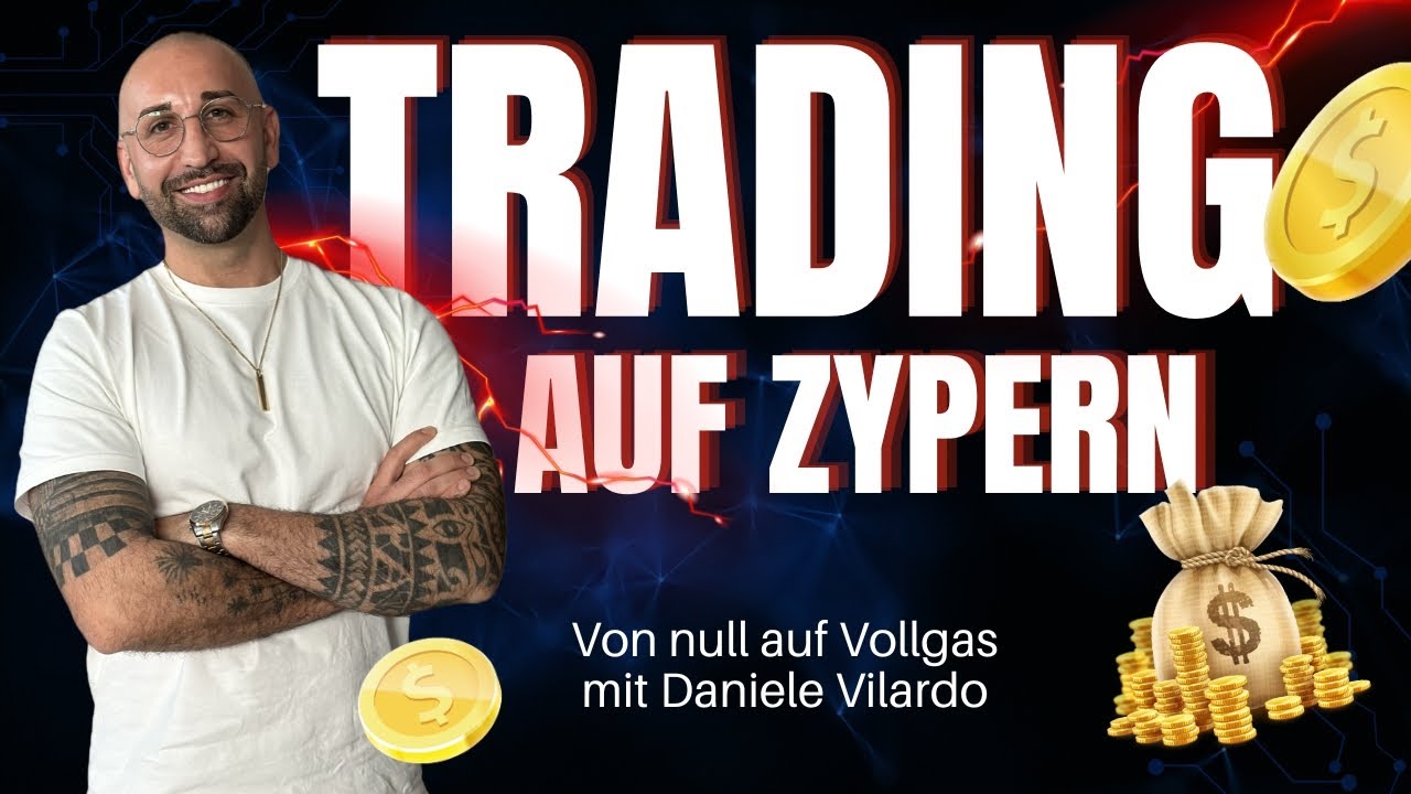 Trading auf Zypern - Von null auf Vollgas mit Daniele Vilardo