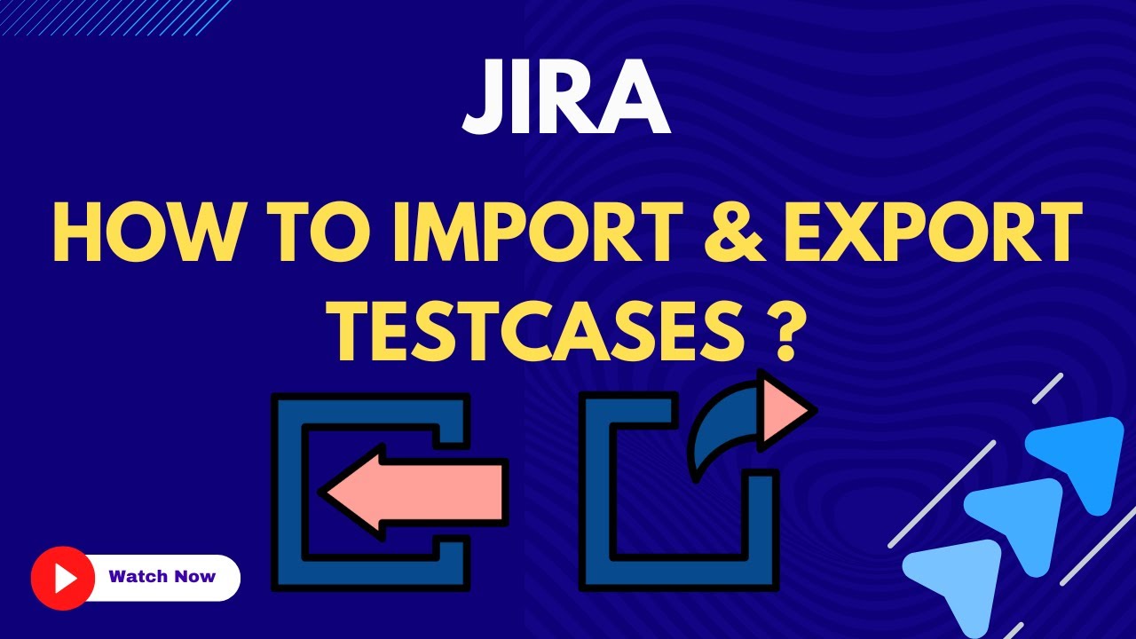 37.Import & Export testcases in Jira