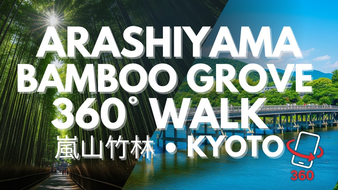 Arashiyama Bamboo Grove & Togetsukyō Bridge – Kyoto 360° Walk (8K) (嵐山竹林・渡月橋)