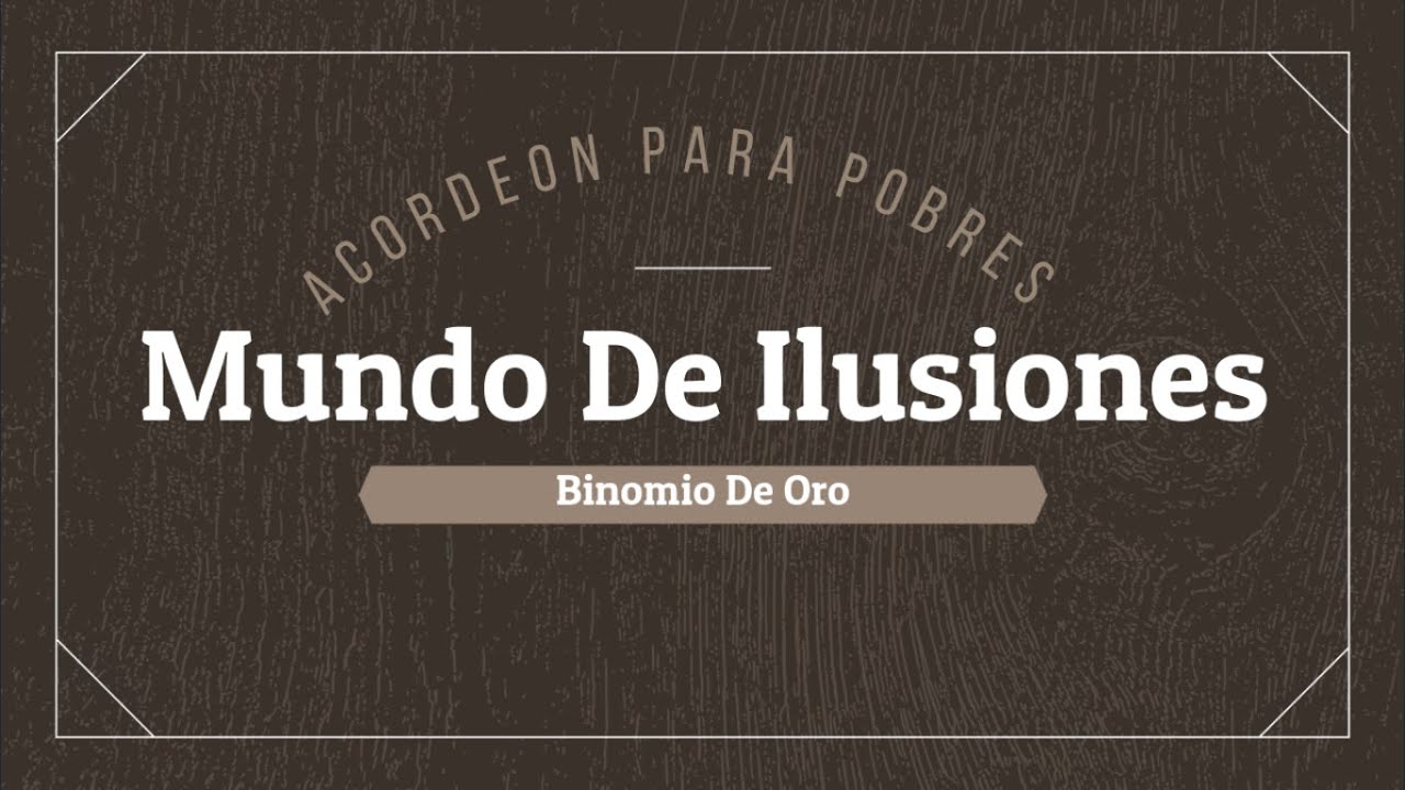 Mundo De Ilusiones - Binomio De Oro (Acordeón Tutorial)