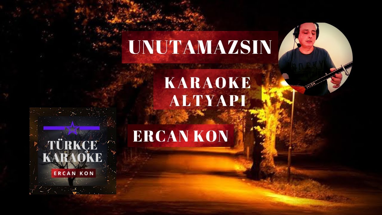 UNUTAMAZSIN ( MÜSLÜM GÜRSES ) KARAOKE ALTYAPI KARAR-Dmaj TEMPO-129