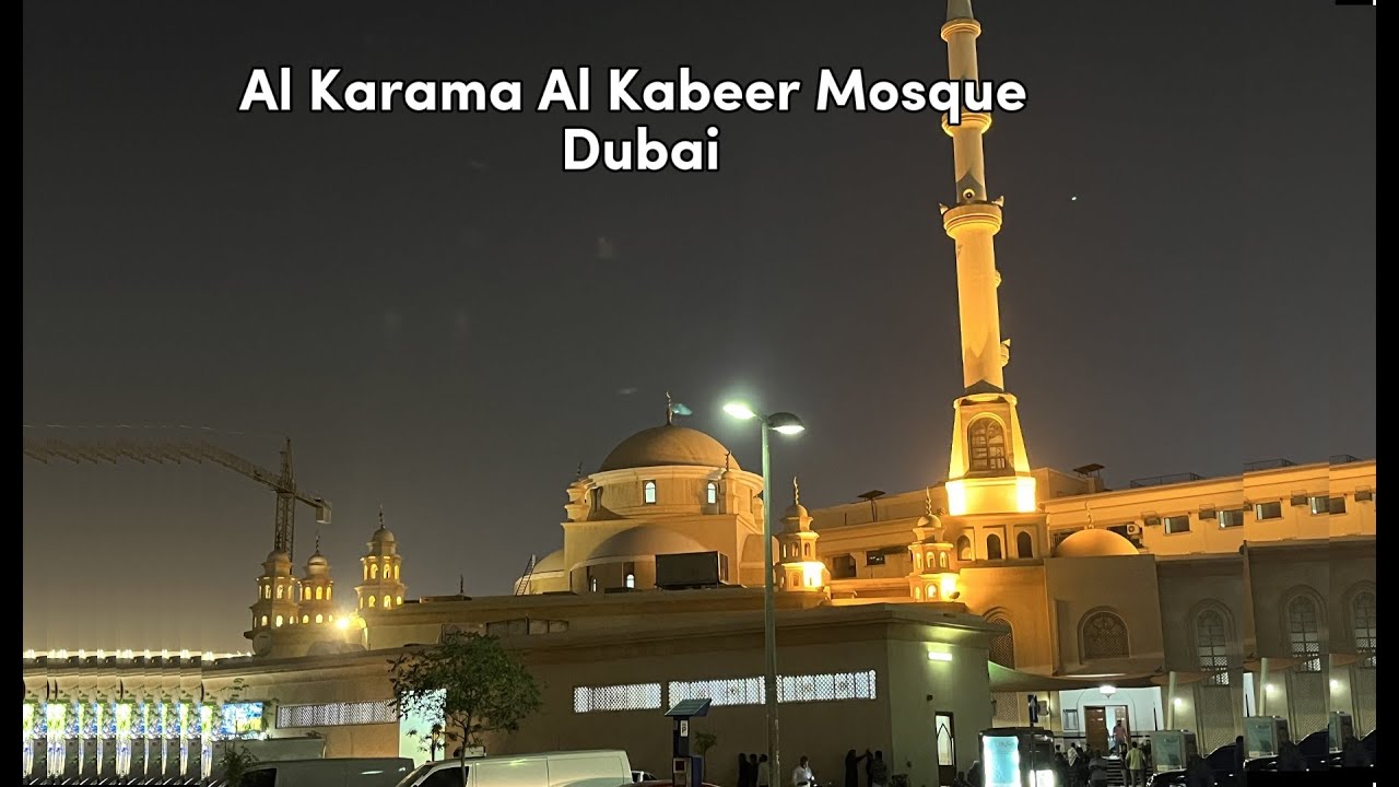 Al Karama Al Kabeer Mosque Dubai | Dhul Hajjah Day 08