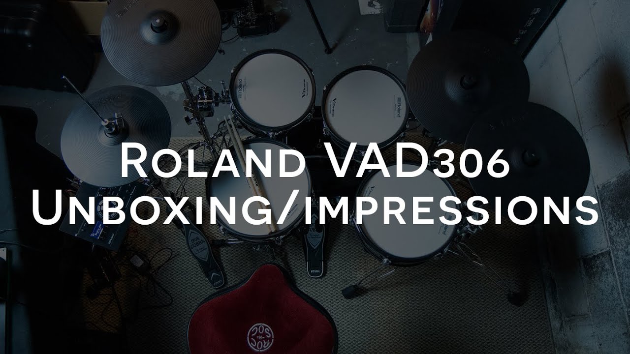 New Drums! - Roland VAD306 Unboxing/Impressions