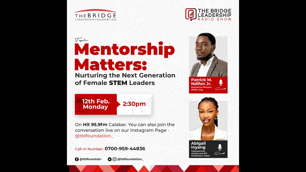 Mentorship Matters: Nurturing The Next Generation of Female STEM Leaders