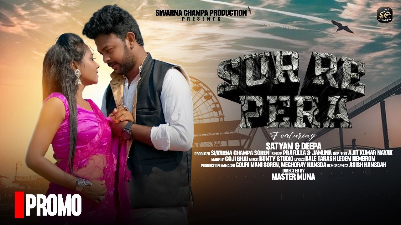 SUR RE PERA NEW SANTALI PROMO VIDEO 2022-23 // SATYAM & DEEPA // SWARNA CHAMPA PRODUCTION