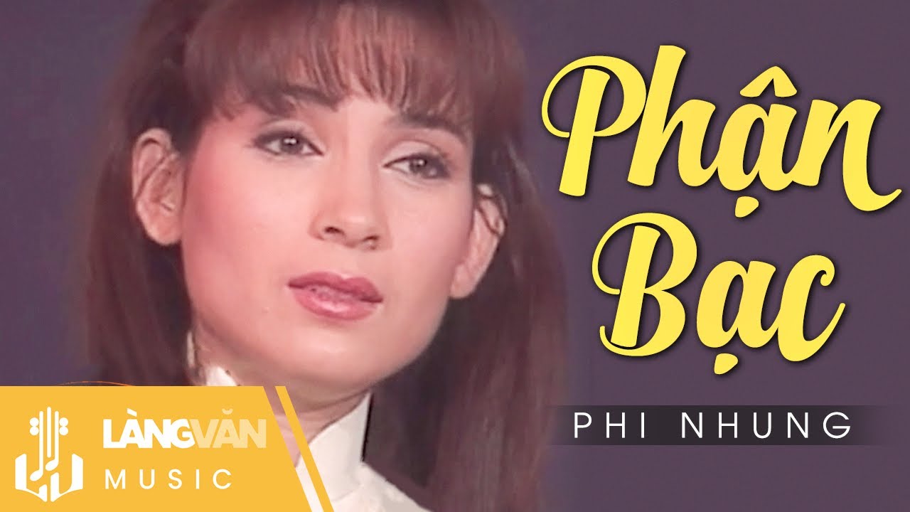 Phận Bạc | Phi Nhung | Official Làng Văn Music