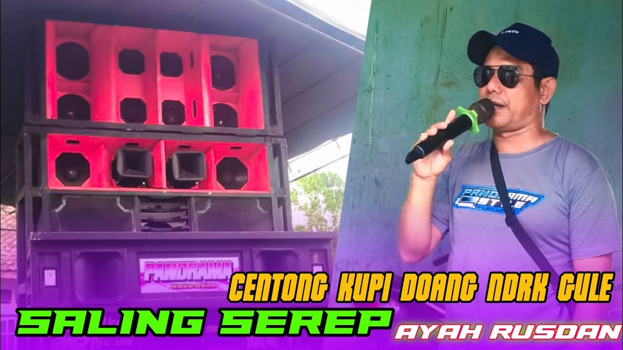 LAGU SASAK PALING BANYAK DI SUKAI || SALING SEREP || CENTONG KUPI DOANG NDRK GULE AYAH RUSDAN 
